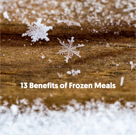 13 Benefits of Frozen Meals