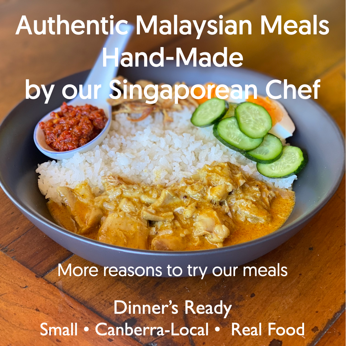 Our authentic Malaysian meals...